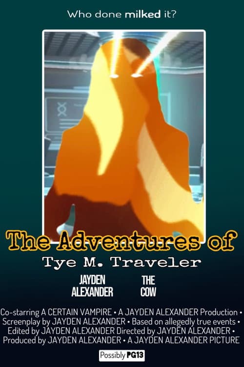 The Adventures of Tye M. Traveler