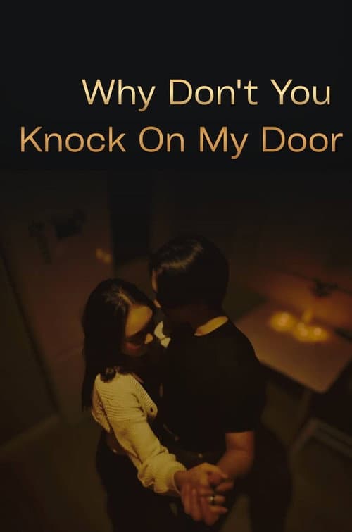 Why Don't You Knock On My Door