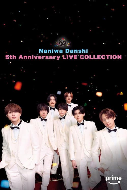 Naniwa Danshi 5th Anniversary LIVE COLLECTION