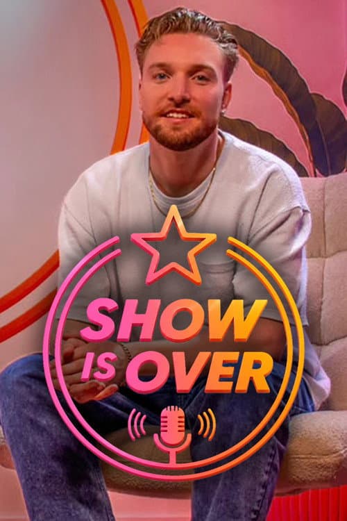 Show Is Over