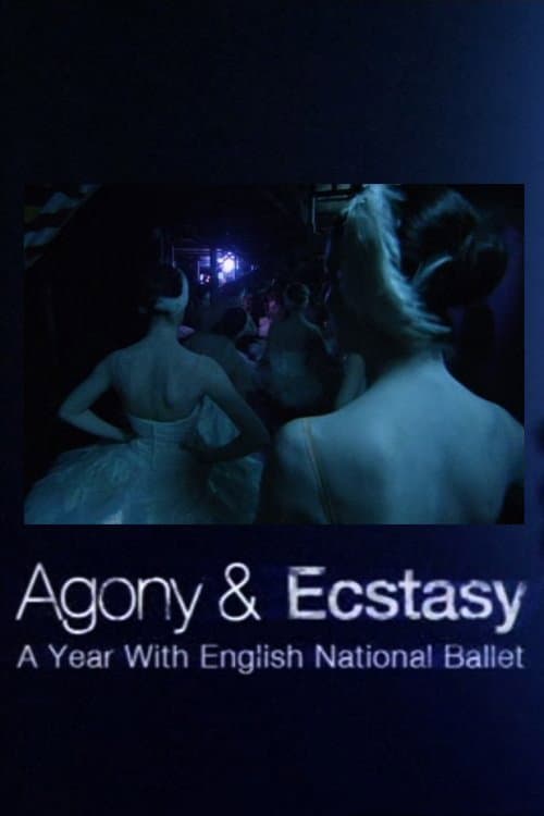 Agony & Ecstasy: A Year with English National Ballet
