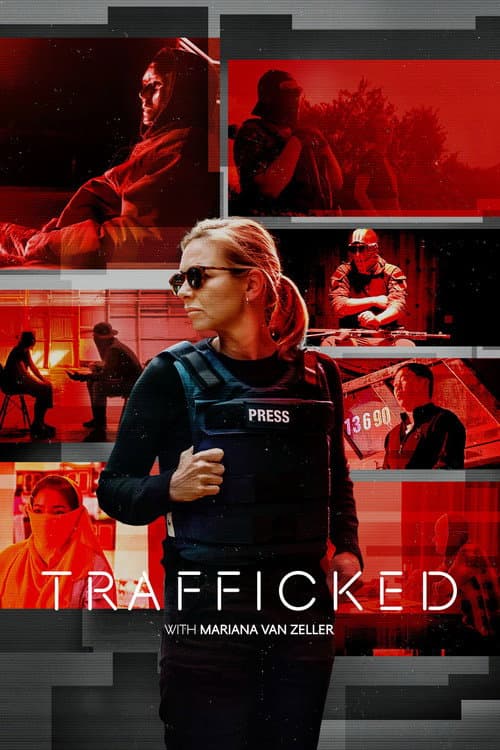 Trafficked with Mariana van Zeller