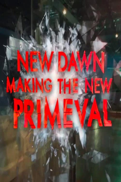 New Dawn - Making the New Primeval