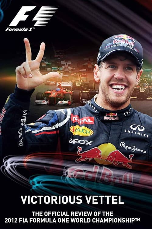 Victorious Vettel: The Official Review Of The 2012 FIA Formula One World Championship