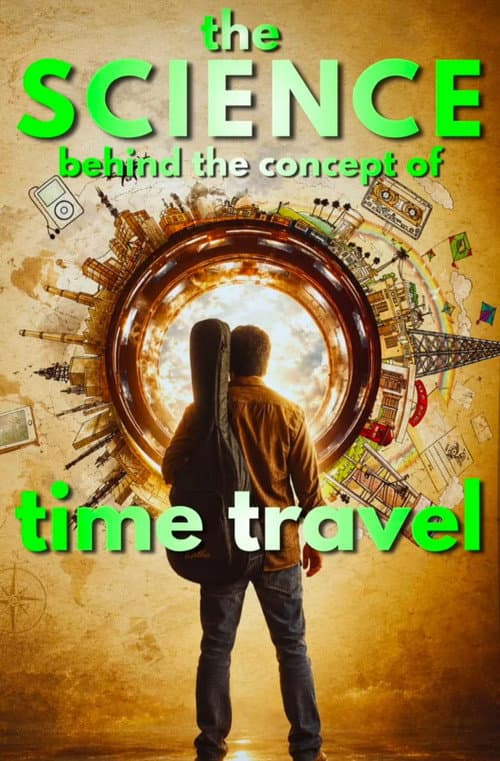 The Science behind the concept of time travel