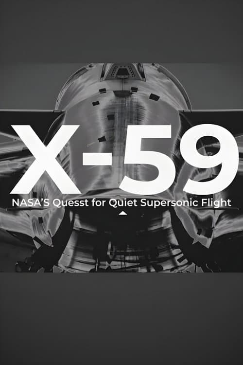 X-59: NASA’s “Quesst” for Quiet Supersonic Flight