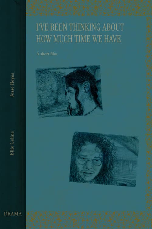 I've been thinking about how much time we have