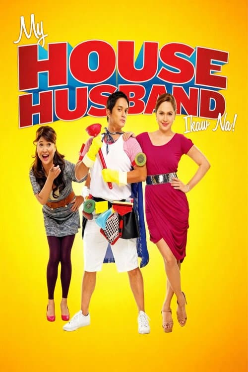 My House Husband - Ikaw Na!