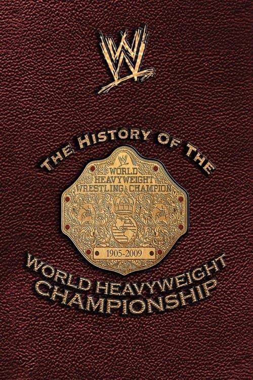 The History of the World Heavyweight Championship