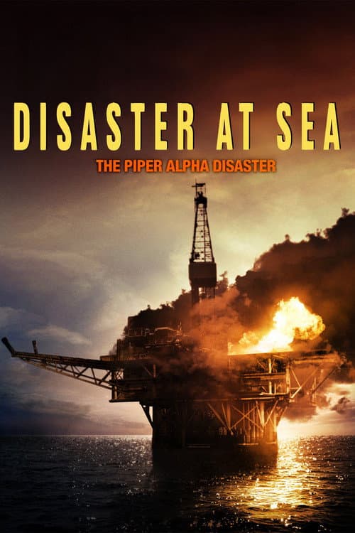 Disaster at Sea: The Piper Alpha Story