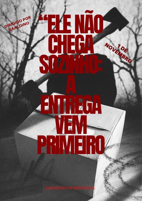 "Ele não chega sozinho: A entrega vem primeiro