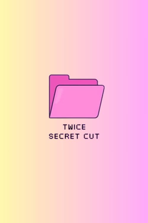 TWICE Secret Cut