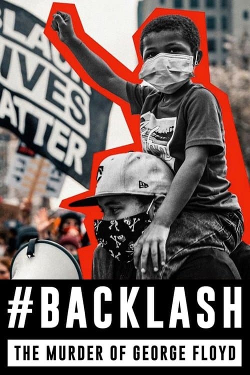 Backlash: The Murder of George Floyd