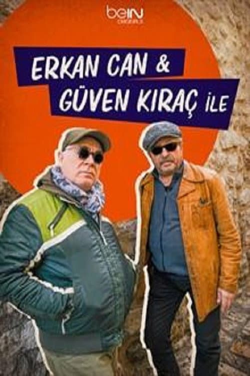 Erkan Can & GĂŒven Kıraç ile