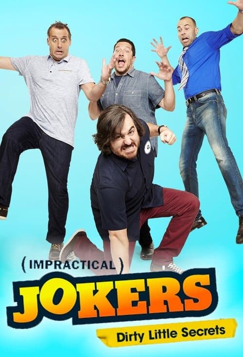 Impractical Jokers: Dirty Little Secrets