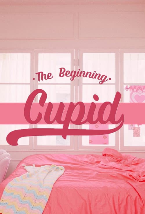 โThe Beginning: Cupidโ Making Series