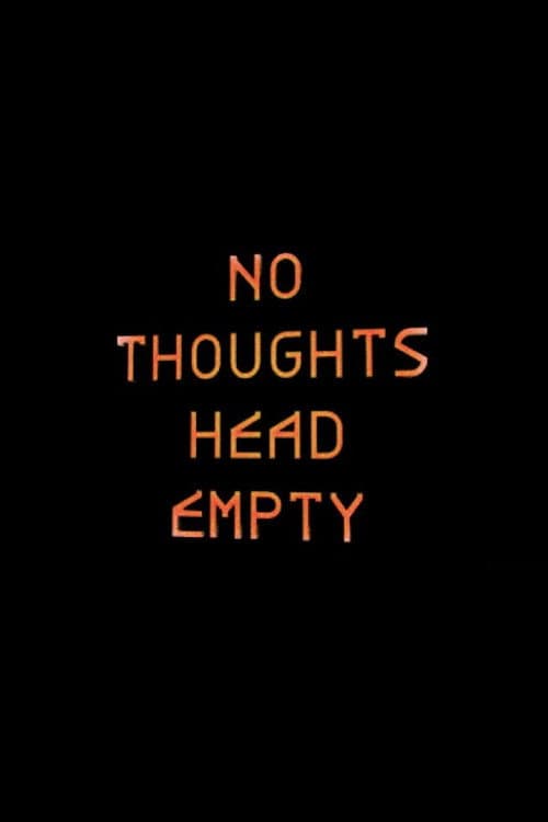 No Thoughts Head Empty