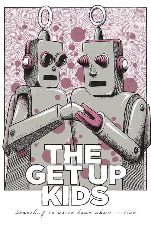 The Get Up Kids: Something To Write Home About - Live