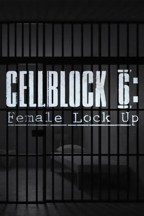 Cellblock 6: Female Lock Up