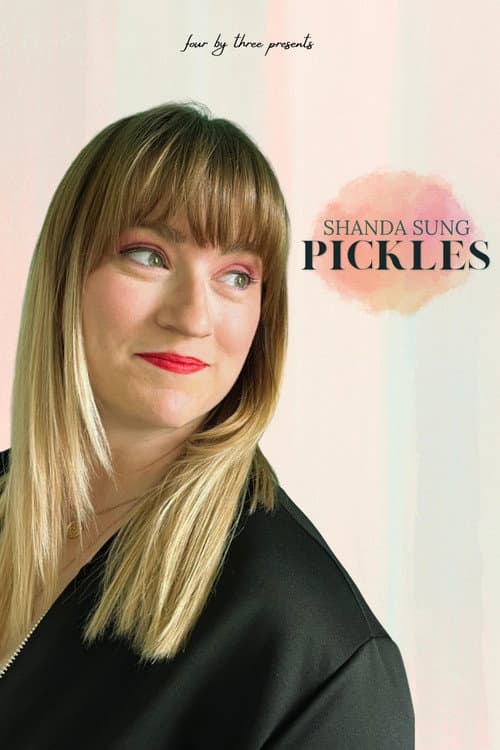 Shanda Sung: Pickles