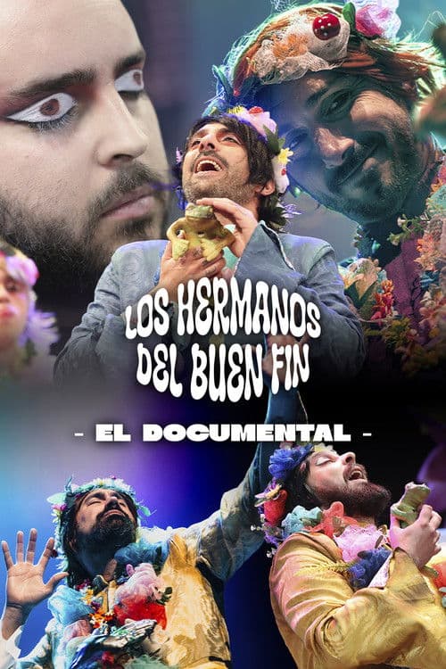 Los Hermanos del Buen Fin: El Documental