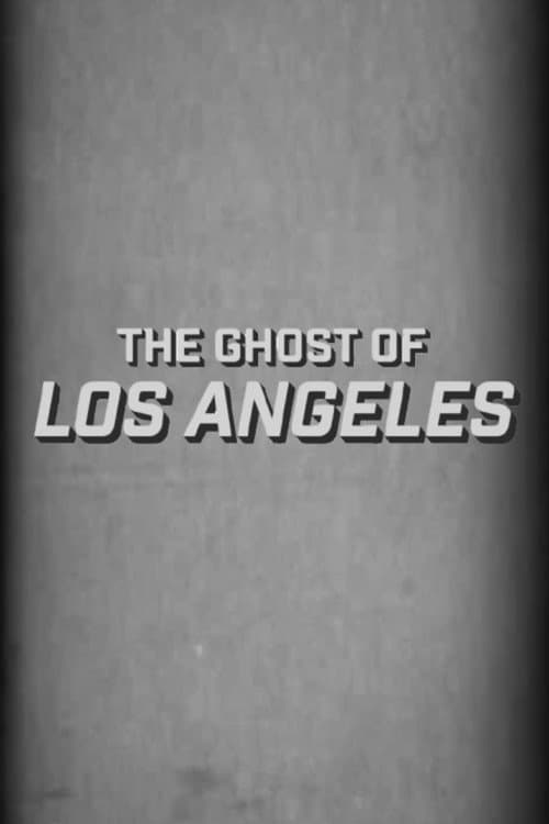 The Ghost of Los Angeles