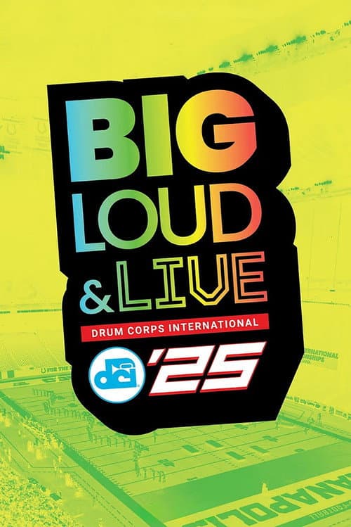 DCI 2025: Big, Loud & Live!