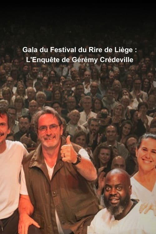 Gala du Festival du Rire de Liège : L'Enquête de Gérémy Crédeville