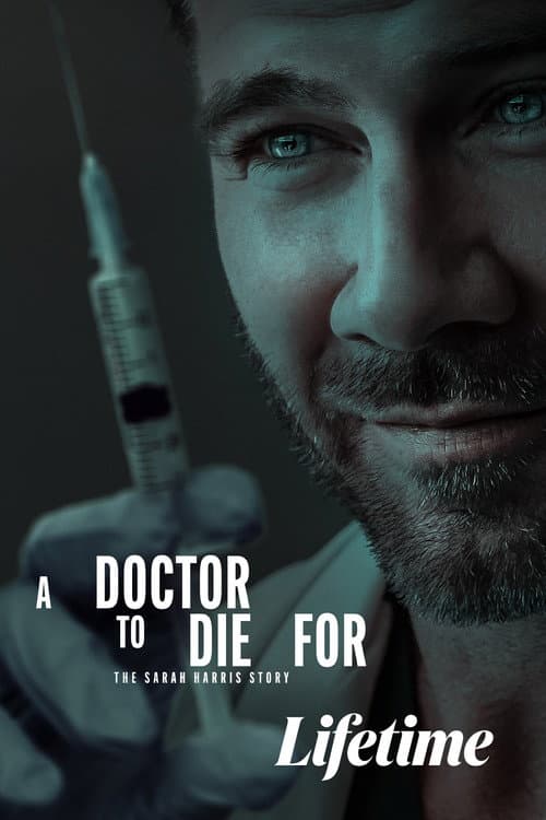 A Doctor to Die For: The Sarah Harris Story
