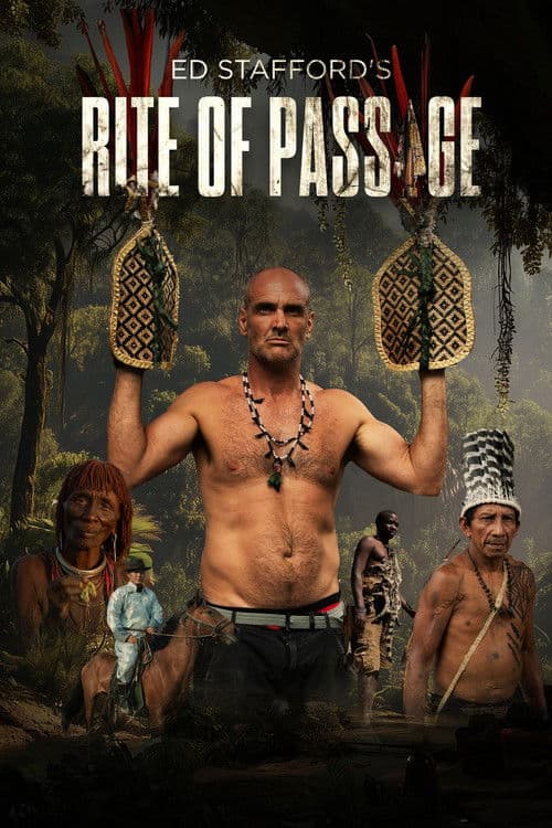 Ed Stafford's Rite of Passage