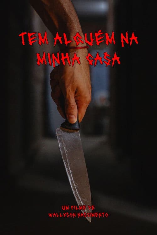 Tem Alguém Na Minha Casa