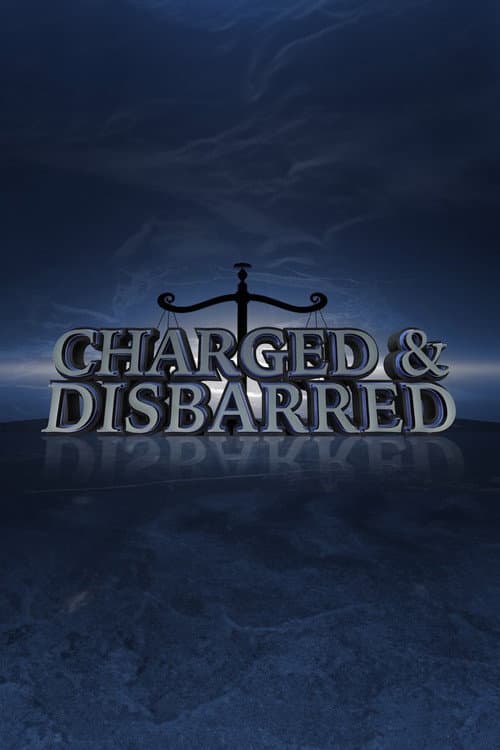 Charged and Disbarred