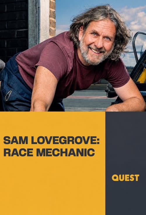 Sam Lovegrove: Race Mechanic